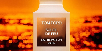 Tom Ford объединили туберозу, сандал и бензоин в новом Soleil de Feu